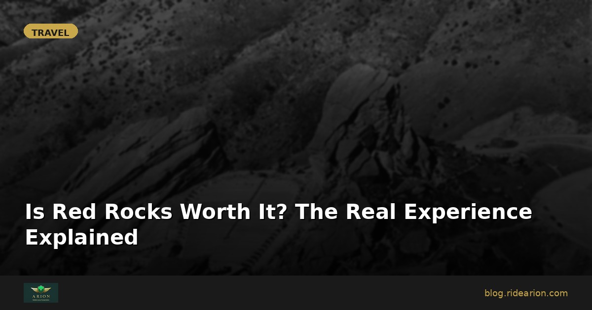 Is Red Rocks Worth It? The Real Experience Explained | Arion
