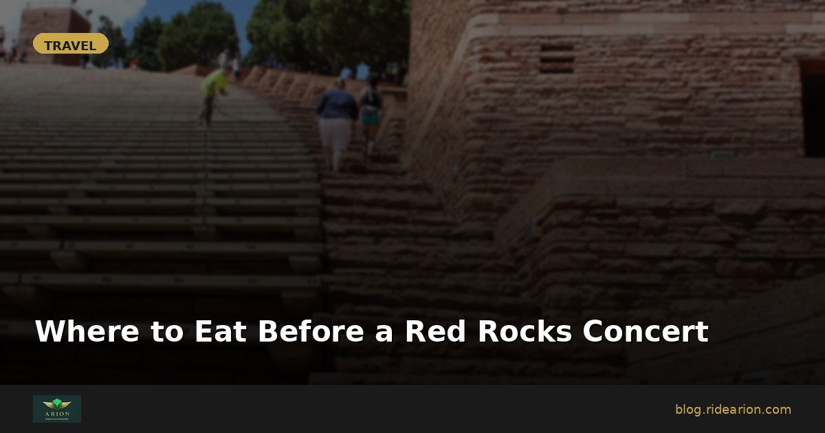 Where to Eat Before a Red Rocks Concert | Arion Blog