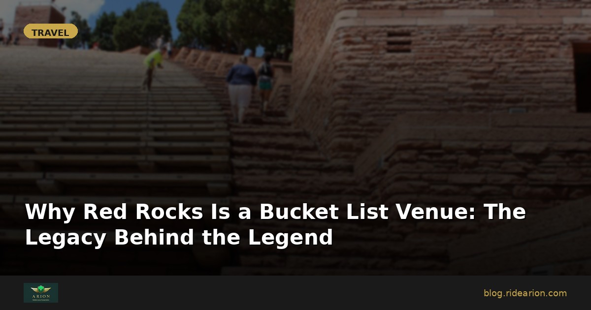 Why Red Rocks Is a Bucket List Venue: The Legacy Behind